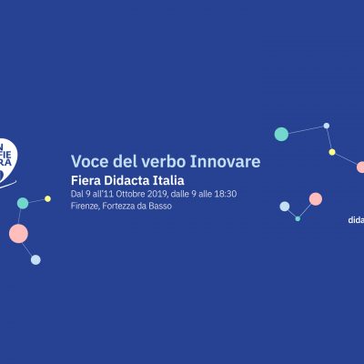 Voce del verbo Innovare Fiera Didacta, Firenze 9-11 ottobre